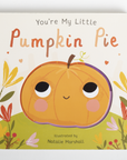 Children's book titled 'You're My Little Pumpkin Pie' with a cute pumpkin illustration on a white background.