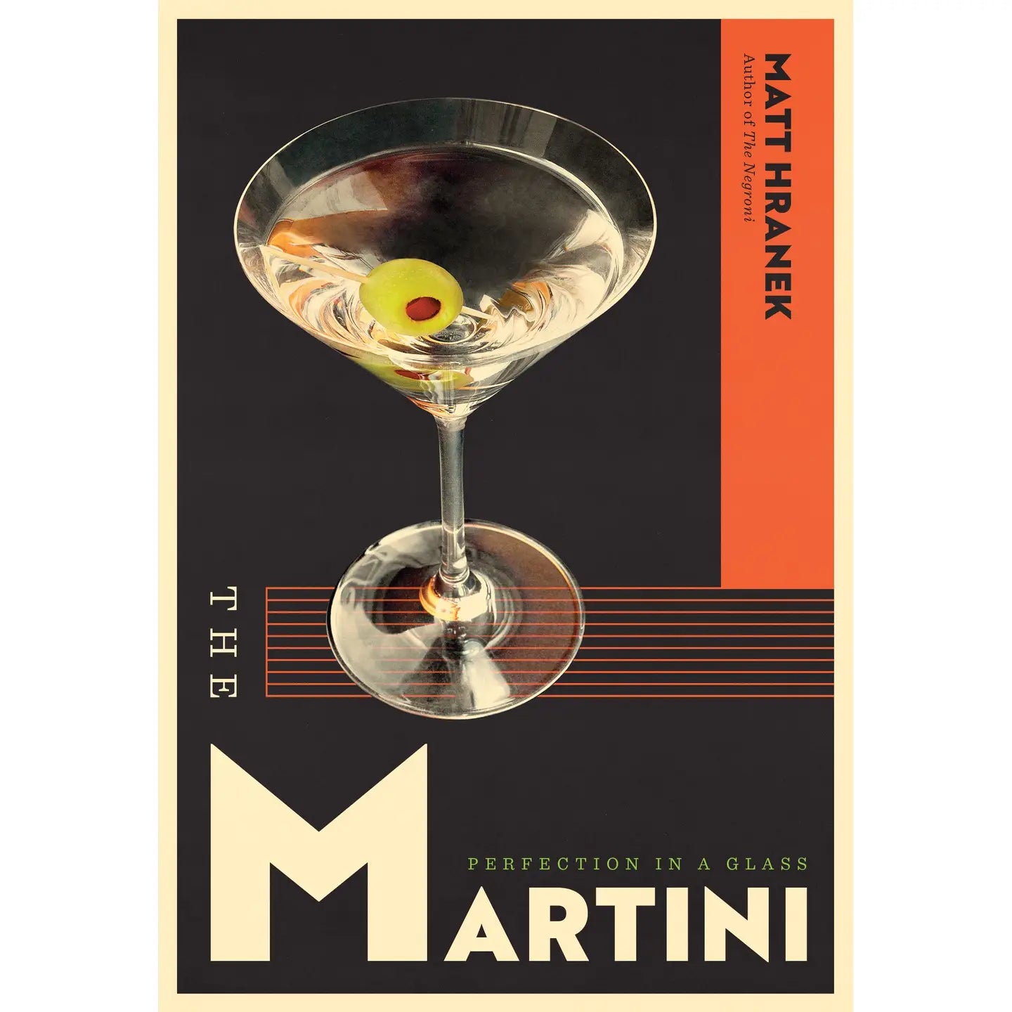 Book cover of 'The Martini' with a martini glass and olives on a black and orange background.