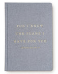 chambray fabric journal that says "FOR I KNOW THE PLANS I HAVE FOR YOU' on it