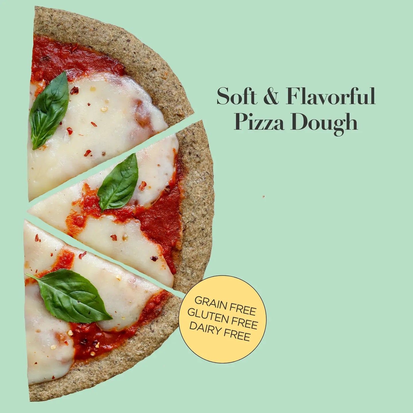 Sliced pizza with text 'Soft & Flavorful Pizza Dough' and 'Grain Free, Gluten Free, Dairy Free' on a light green background.