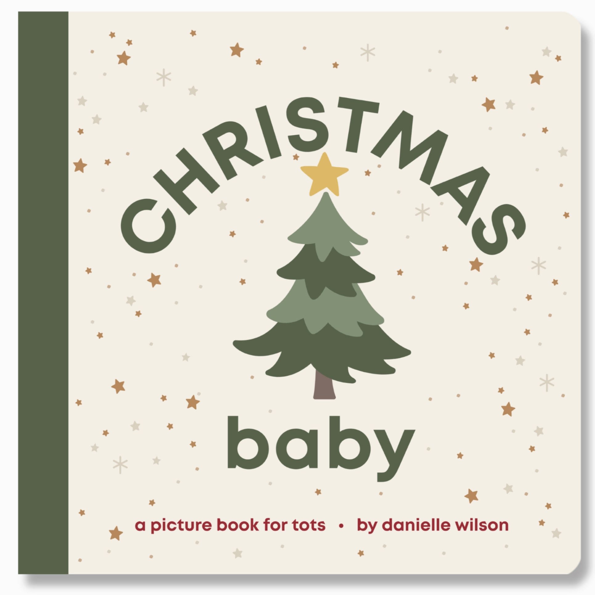 baby book called christmas baby a picture book for tots by danielle wilson with christmas tree on the cover and stars colors are beige, green, dark red