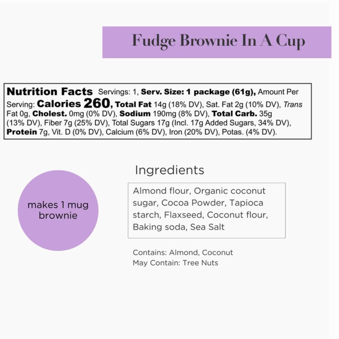 Nutritional facts & ingredients for fudge brownie in a cup.