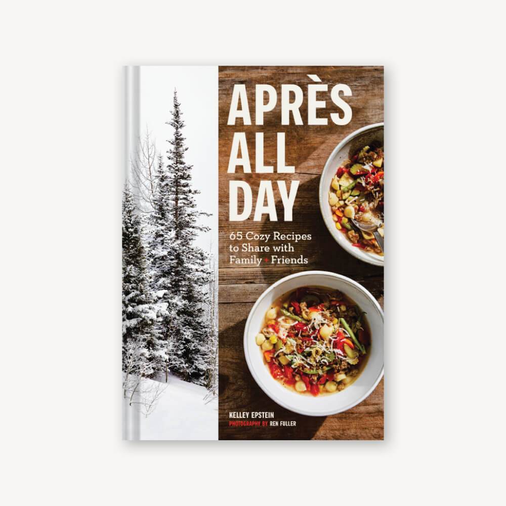 Apres All Day: 65+ Cozy Recipes to Share with Family and Friends - BOXFOX