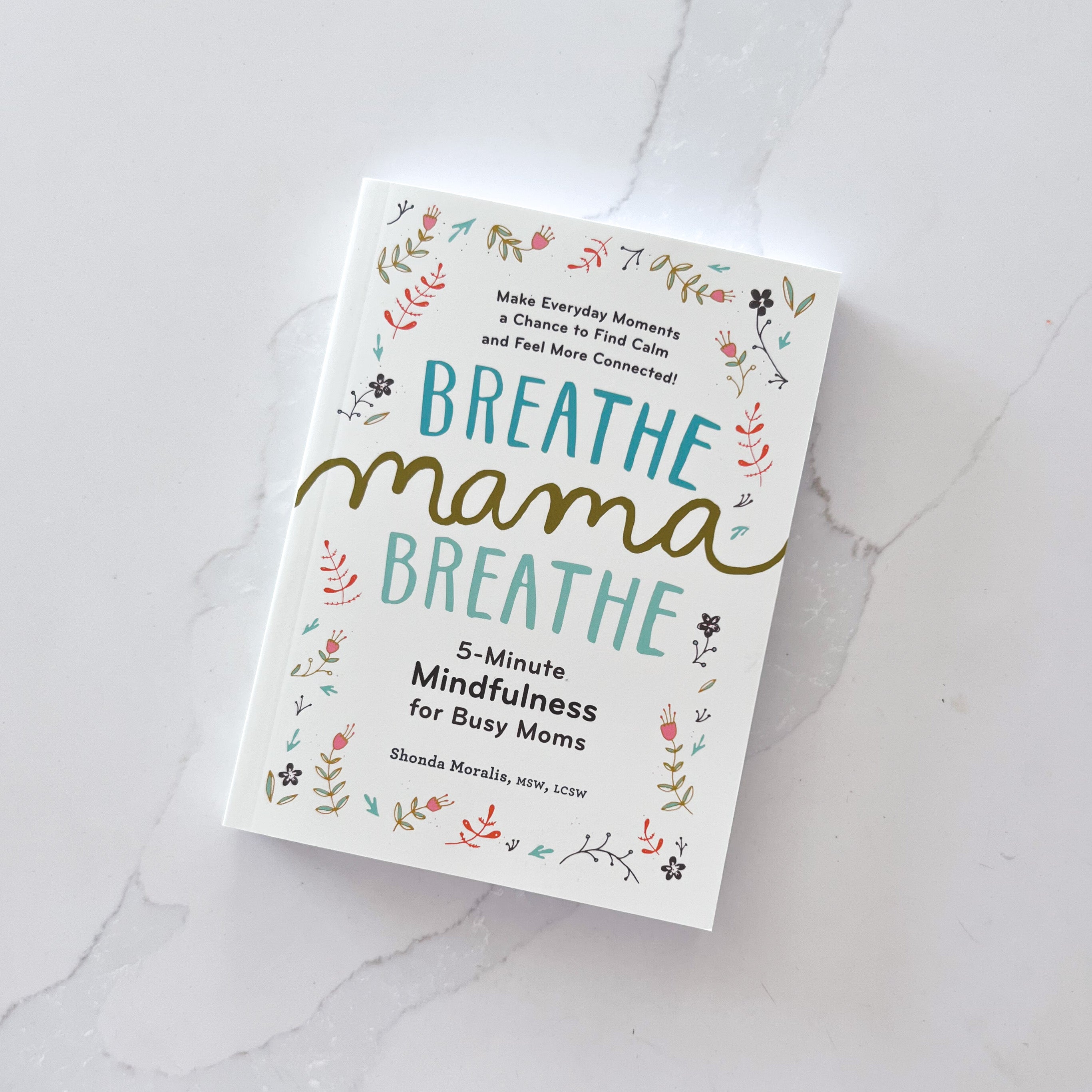 Breathe, Mama, Breathe: 5-Minute Mindfulness for Busy Moms - BOXFOX